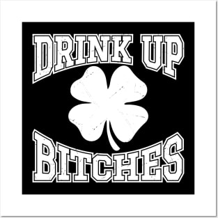 Drink Up Bitches - Bold Type Posters and Art